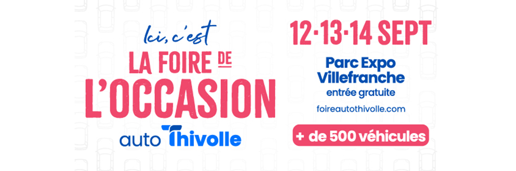 Foire de l'occasion Autothivolle 2025 : 500 véhicules d'occasion vous attendent à Villefranche-sur-Saône